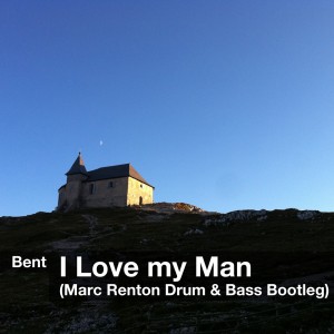 Bent – I Love my Man (Marc Renton Drum & Bass Bootleg)